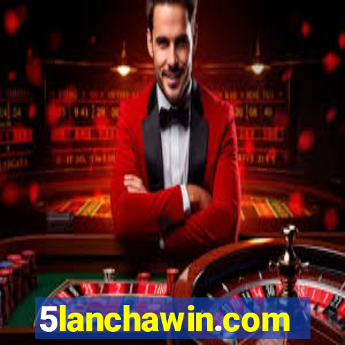 5lanchawin.com
