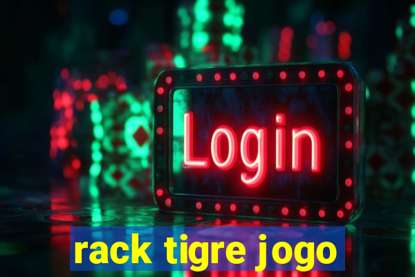 rack tigre jogo