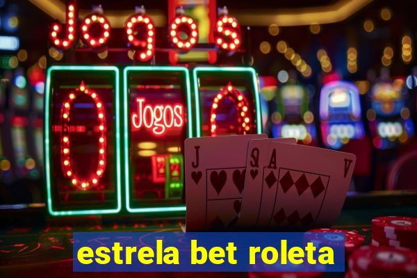 estrela bet roleta