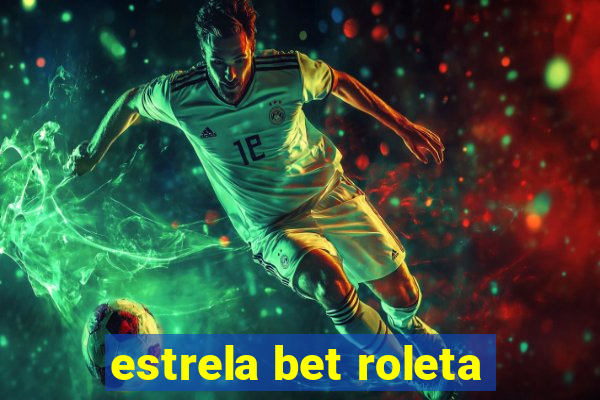 estrela bet roleta