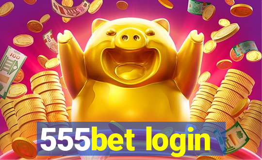 555bet login