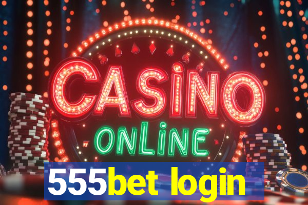 555bet login