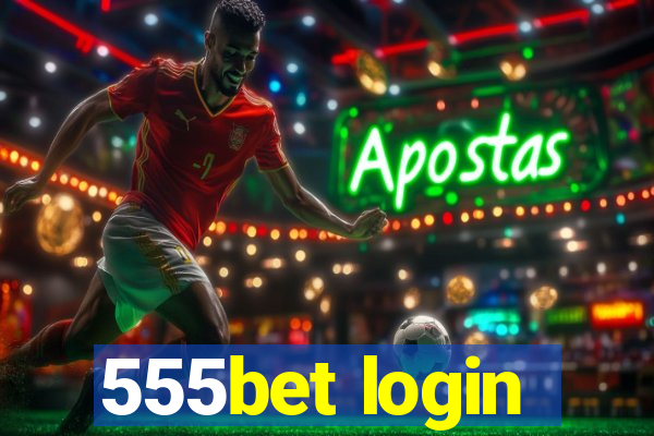 555bet login