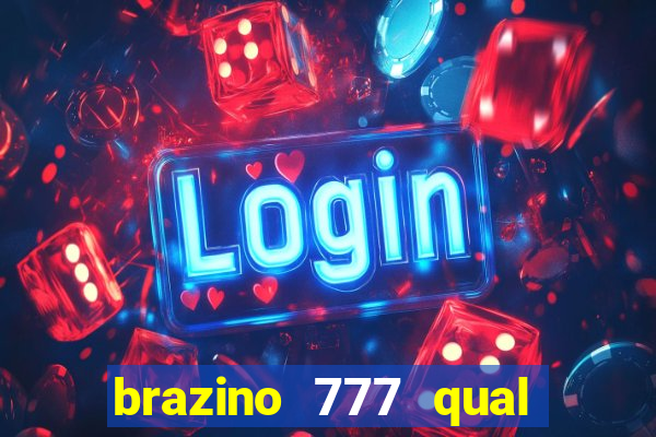 brazino 777 qual melhor jogo