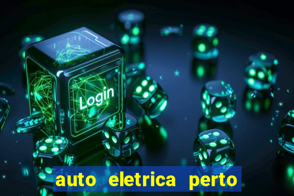 auto eletrica perto de mim