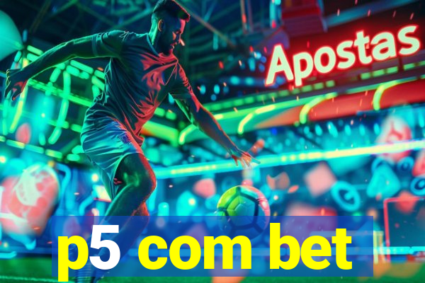 p5 com bet