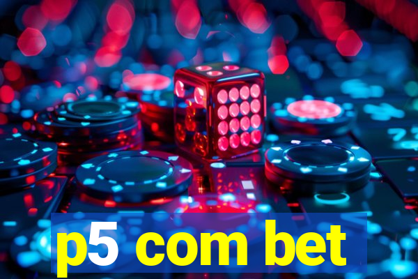 p5 com bet