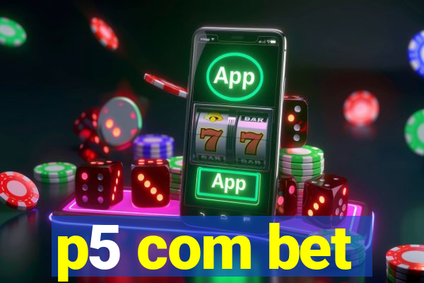 p5 com bet