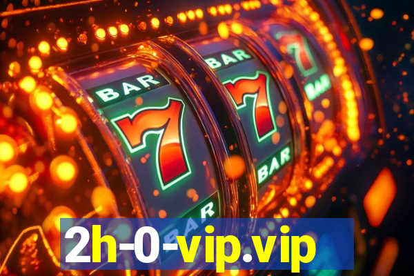 2h-0-vip.vip