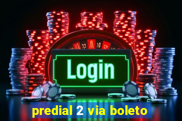 predial 2 via boleto