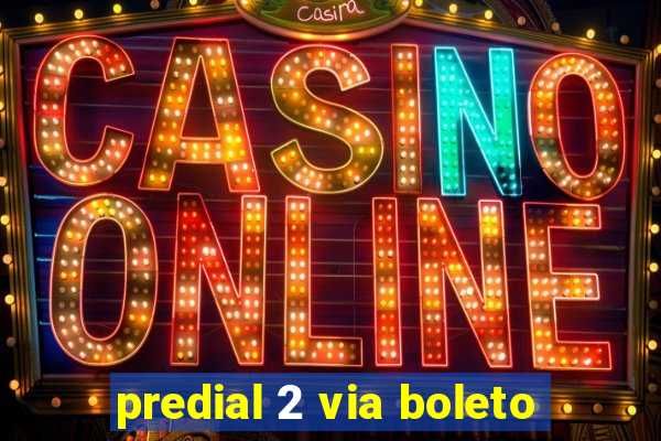 predial 2 via boleto