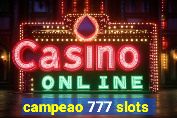 campeao 777 slots
