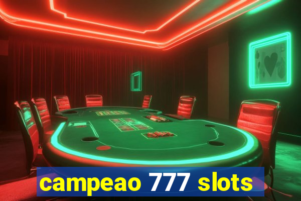 campeao 777 slots