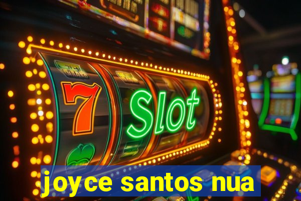 joyce santos nua