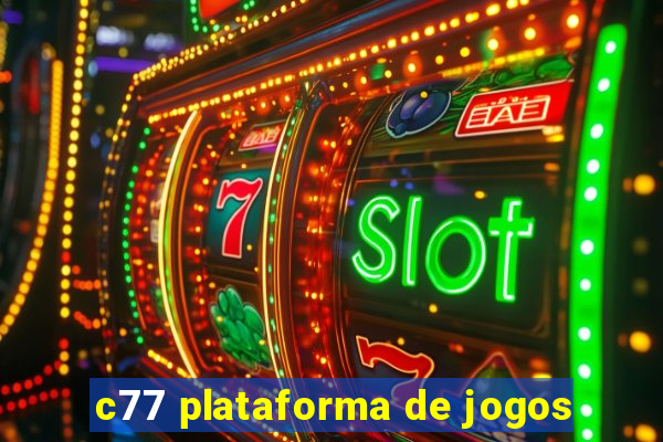 c77 plataforma de jogos