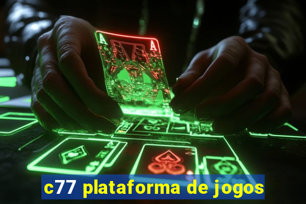 c77 plataforma de jogos