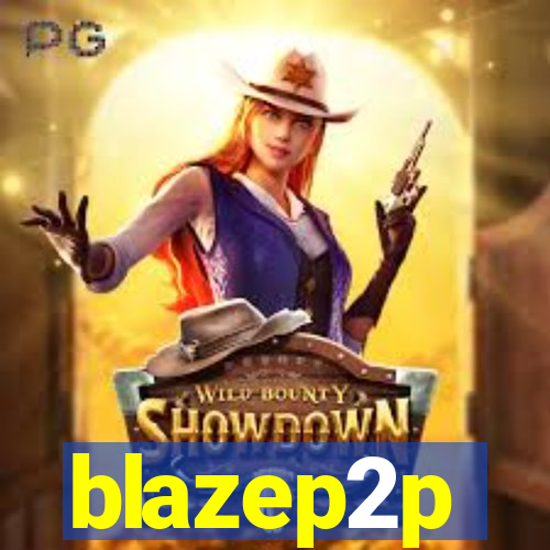 blazep2p