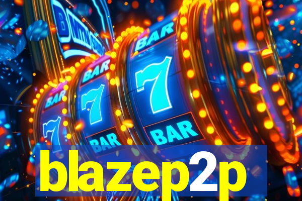 blazep2p