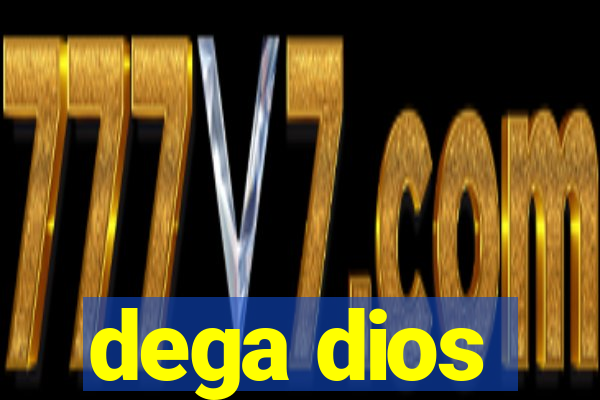 dega dios