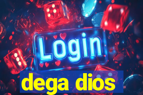 dega dios