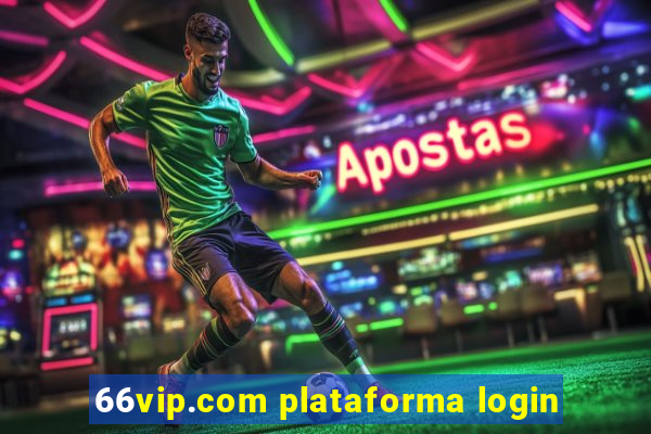 66vip.com plataforma login