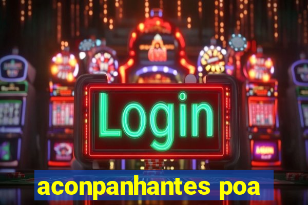 aconpanhantes poa