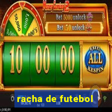 racha de futebol