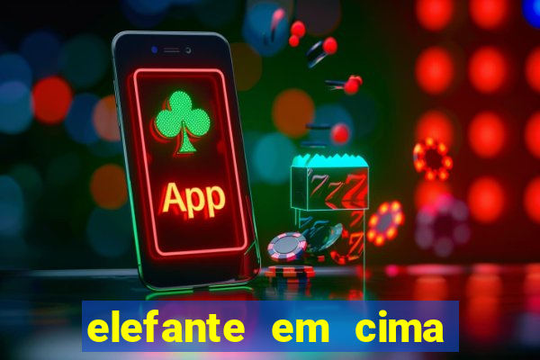 elefante em cima da arvore botafogo