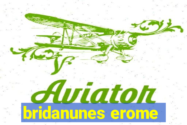 bridanunes erome