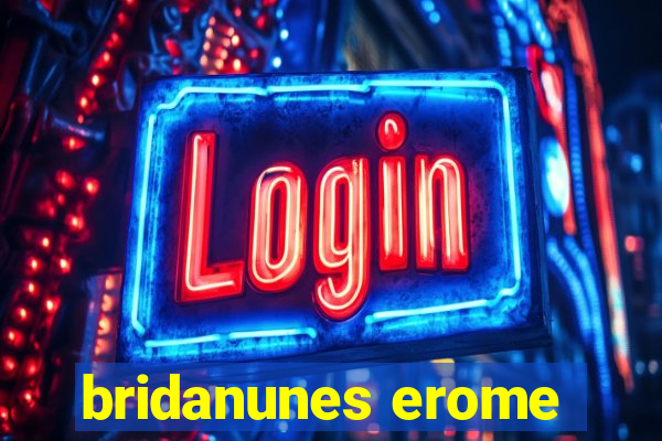 bridanunes erome