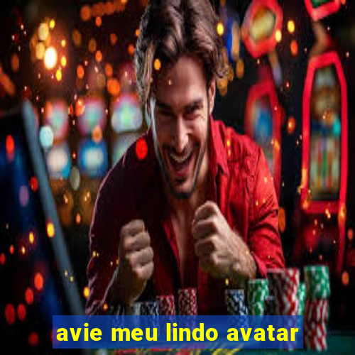 avie meu lindo avatar