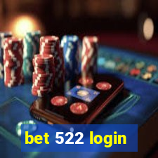 bet 522 login