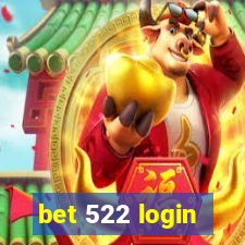bet 522 login