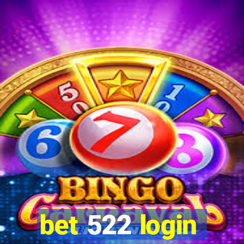 bet 522 login