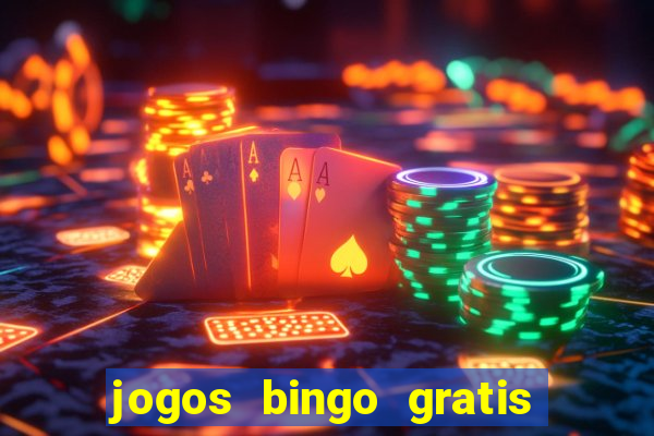 jogos bingo gratis 4 cartelas