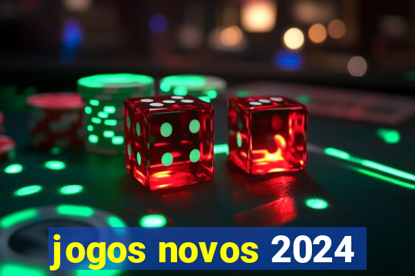 jogos novos 2024