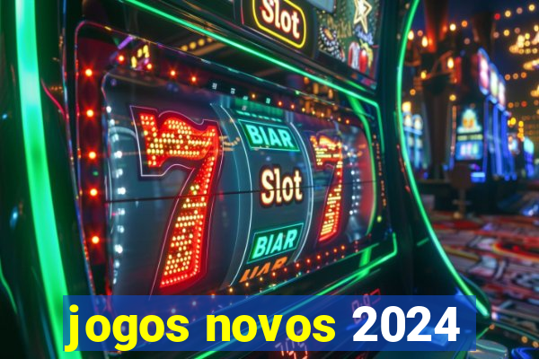jogos novos 2024