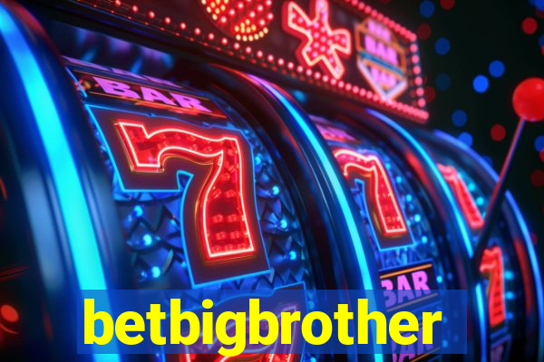 betbigbrother