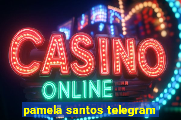 pamela santos telegram