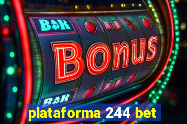 plataforma 244 bet