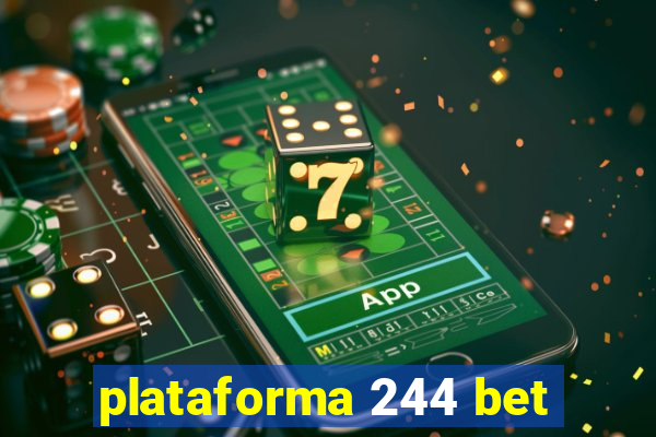 plataforma 244 bet