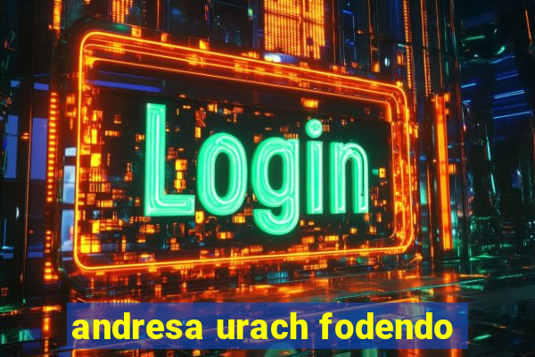 andresa urach fodendo