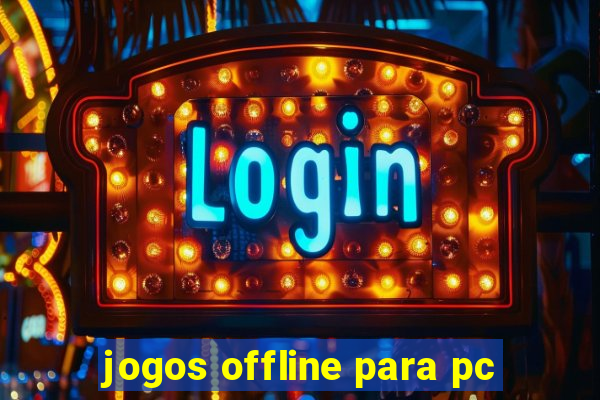 jogos offline para pc