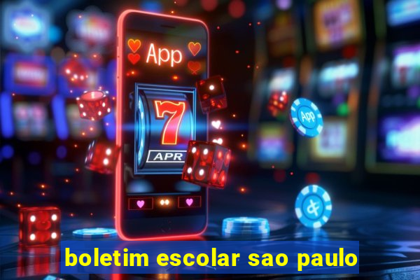 boletim escolar sao paulo