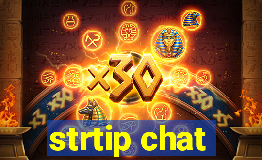 strtip chat