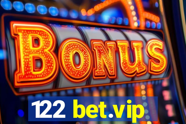 122 bet.vip