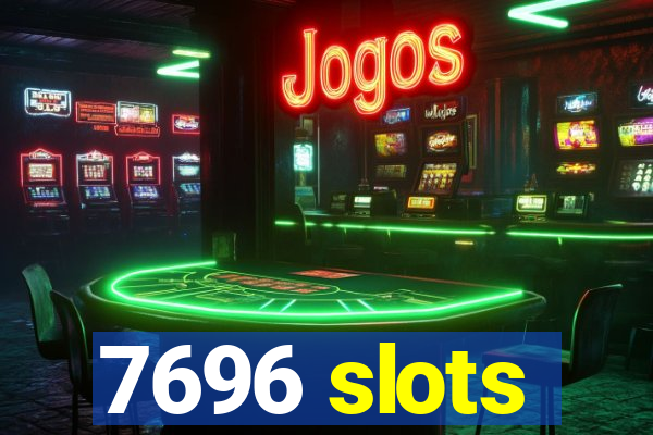 7696 slots