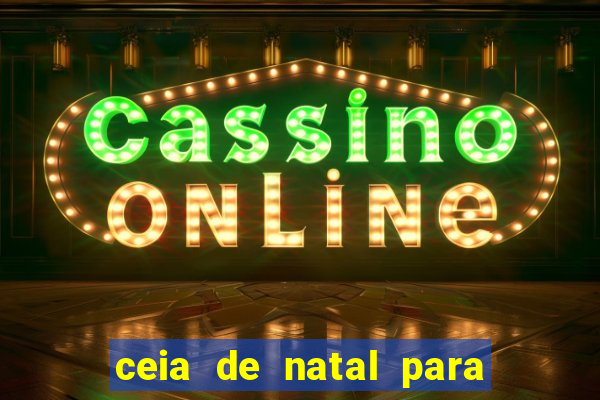 ceia de natal para 20 pessoas