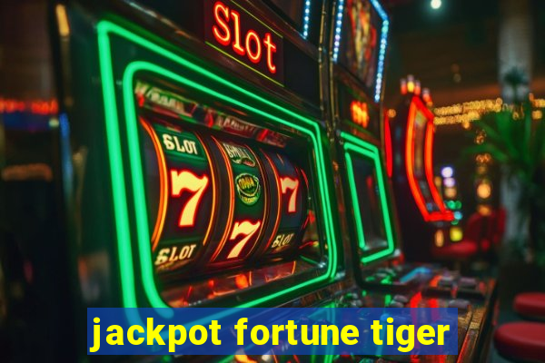 jackpot fortune tiger