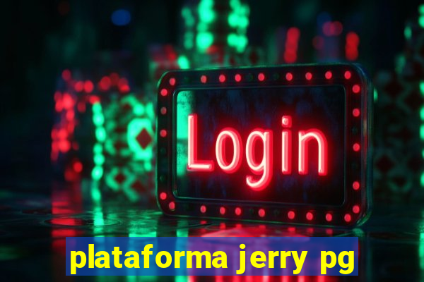 plataforma jerry pg